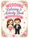 Wedding Coloring and Activity Book: Fun For Our Special Day