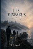 LES DISPARUS: Nul ne revient intact