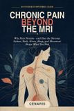 Chronic Libri GmbH Chronic Pain Beyond the MRI: Why Pain Persists - and How the Nervous System, Body, Stress, Sleep, and Movement Shape What You Feel