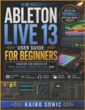 Ableton Live 13 user guide for beginners