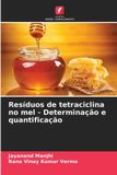 Resíduos Edicoes Nosso Conhecimento Resíduos de tetraciclina no mel - Determinação e quantificação