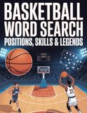 Basketball Word Search: Positions, Skills & Legends