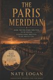 THE Independently Published The Paris Meridian Paperback