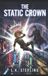 The Static Crown Paperback