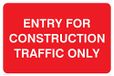 Viking Signs PR562-A4L-1M "Entry For Construction Traffic Only" Sign, Kunststof, 1 mm Semi-Rigid, 200 mm H x 300 mm W