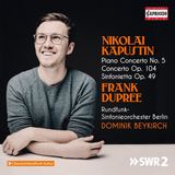 Concerto Capriccio Frank Dupree, Rundfunk-Sinfonieorchester Berlin, Dominik Beykirch - Kapustin: Piano Concerto No. 5 | Concerto Op. 104 | Sinfonietta Op. 49 (CD)