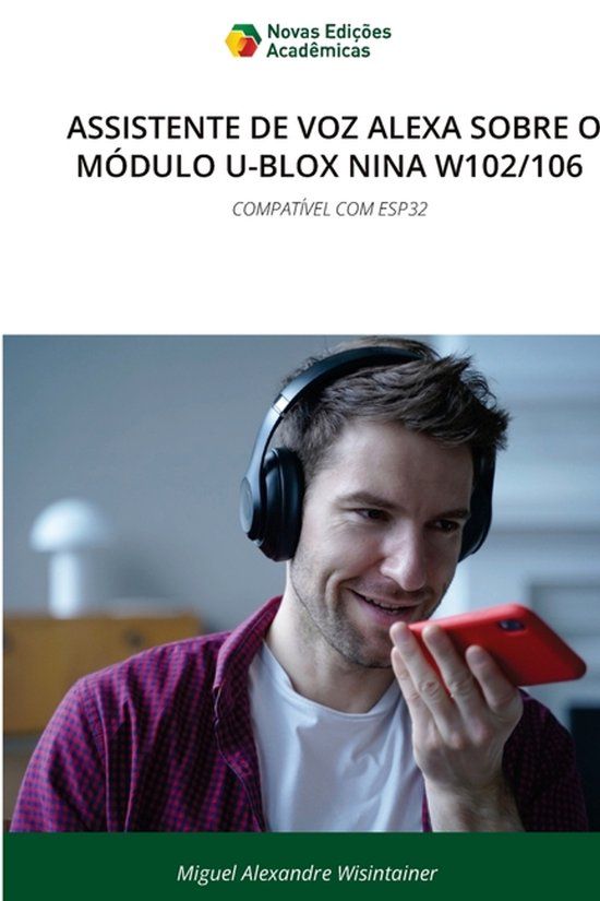 ASSISTENTE OmniScriptum SRL Assistente de Voz Alexa Sobre O Módulo U-Blox Nina W102/106