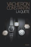 Vacheron Constantin: La quête depuis 1755