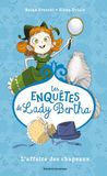 Les Lady Bertha Les enquêtes de Lady Bertha, Tome 01: L'affaire des chapeaux