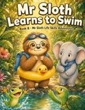 Mr Sloth Learns to Swim: Life Skills for Kids picture story book for kids 2-5