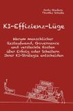 KI-Effizienz tredition GmbH KI-Effizienz neu gerechnet: Warum menschlicher Restaufwand, Governance und versteckte Kosten über Erfolg oder Scheitern Ihrer KI-Strategie entscheiden.