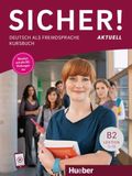 Sicher! Hueber Sicher! aktuell B2: Deutsch als Fremdsprache / Kursbuch
