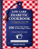 Low Carb Diabetic Cookbook for Beginners Over 50