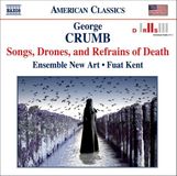 Ensemble Naxos Ensemble New Art - Crumb: Songs, Drones And Death (CD)