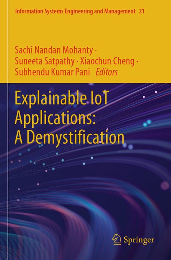 Explainable Springer Nature Explainable IoT Applications: A Demystification