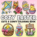 Cozy Easter Coloring Book: Cute & Comfy, Bold & Easy Designs for Teens & Adults | Relaxation Illustrations with Bunnies, Eggs, Flowers & Spring Holiday Scenes