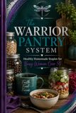 The Warrior Pantry System