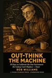 Out-Think the Machine: 30 Days to Calibrate the One Instrument the Galaxy Can't Replace - Yours