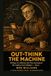 Out-Think the Machine: 30 Days to Calibrate the One Instrument the Galaxy Can't Replace - Yours