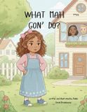 What Independently Published What Mah 'Gon Do? Paperback