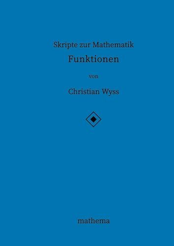 Skripte Icecat Skripte zur Mathematik - Funktionen
