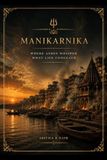 MANIKARNIKA Hardcover
