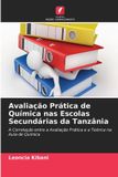 Avaliação OmniScriptum SRL Avaliação Prática de Química nas Escolas Secundárias da Tanzânia