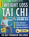 The Complete Weight Loss Tai Chi for Seniors: 28-Day Plan to Lose Weight Steadily, Improve Balance, and Stay Strong and Independent in Just 10 Minutes a Day