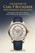 The Carl F Bucherer The History of Carl F Bucherer Watchmaking Excellence: Exploring the Art, Science, and Heritage of Swiss Watches