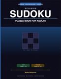 Relaxing Sudoku puzzle book for adults: 200 Large Print Easy to Medium Puzzles for Seniors & Beginners | Brain Training & Stress Relief