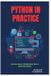 Python Independently Published Python in Practice: Solve Real Problems with Better Code Paperback