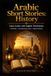 Arabic Short Stories: History: Learn Arabic with English Translations | Vocabulary | Pronunciation Guide | English Meaning