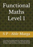 Functional Maths Level 1: A Full Year of Printable Maths for Children with Special Needs | 270+ Worksheets, 11 Units, Errorless Teaching for Autism, Down Syndrome and Developmental Delay