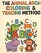 THE ANIMAL ABCs: Coloring & Tracing Method: A Fun Workbook for Kids Ages 3-6