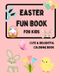 Easter Fun Book For Kids: Cute & Delightful Coloring Book