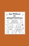 Das Malbuch der Alltagskompetenzen