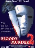 Bloody Murder 2