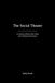 The Social Theatre: An Anatomy of Modern Roles, Masks and Civilizational Performance
