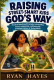 RAISING Libri GmbH Raising Street-Smart Kids God's Way