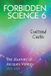 Forbidden Science 6: Scattered Castles, The Journals of Jacques Vallee 2010-2019