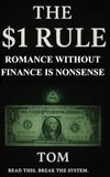 The $1 Rule: Romance Without Finance Is NONSENSE