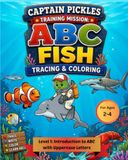 Captain Pickles Training Mission: Fish ABC Tracing & Coloring Workbook (Level 1): ABC Tracing & Coloring Workbook for Kids Ages 2–4 | Uppercase ... Handwriting Practice - Kindergarten Readiness