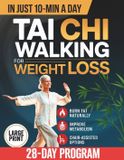 Tai Independently Published Tai Chi Walking for Weight Loss