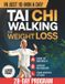 Tai Independently Published Tai Chi Walking for Weight Loss