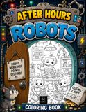 After Hours: Robots: What Really Happens When Everyone Goes Home