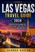 LAS VEGAS TRAVEL GUIDE 2026