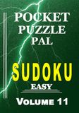 Sudoku Puzzle Book for Adults Pocket Size: Pocket Puzzle Pal, Volume 11, Easy, Puzzles with Solutions, Large 9x9 Puzzle Grids, Adults, Seniors, Teens, Math Games, Brain Games, Great gift