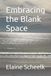 Embracing the Blank Space