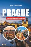 PRAGUE GUIDA DI VIAGGIO 2026
