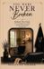You Were Never Broken: Behind the Chair: 45 Years of Beauty, Truth, and the Women Who Changed Me